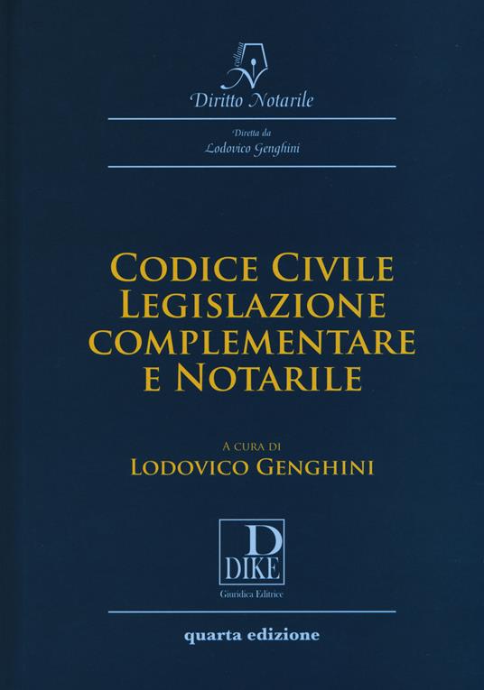 Codice civile, legislazione complementare e notarile - Lodovico Genghini - copertina