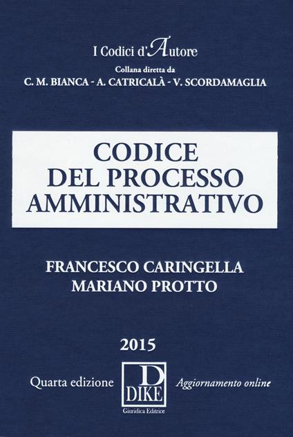 Codice del processo amministrativo - Francesco Caringella,Mariano Protto - copertina
