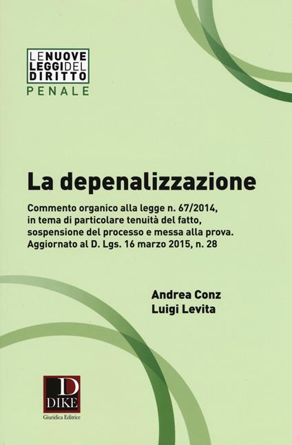 La depenalizzazione - Andrea Conz,Luigi Levita - copertina