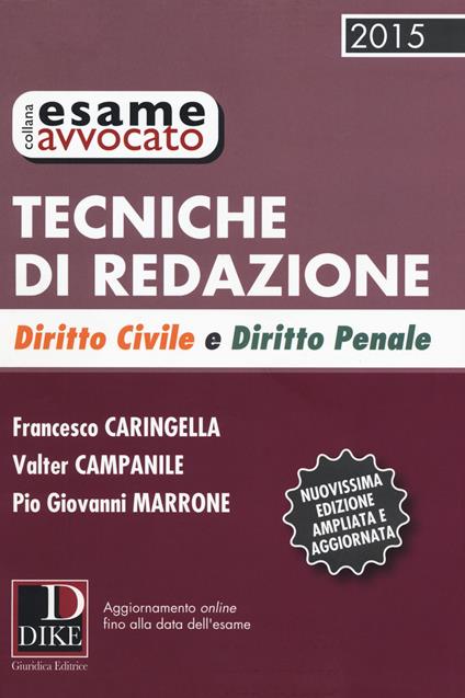 Tecniche di redazione. Diritto civile e diritto penale. Con aggiornamento online - Francesco Caringella,Valter Campanile,Pio Giovanni Marrone - copertina