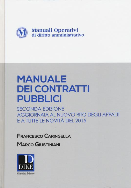 Manuale dei contratti pubblici - Francesco Caringella,Marco Giustiniani - copertina