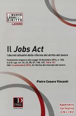 Il jobs act. I decreti attuativi della riforma del diritto del lavoro