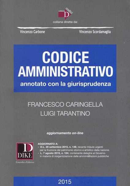 Codice amministrativo annotato con la giurisprudenza. Con aggiornamento online - Francesco Caringella,Luigi Tarantino - copertina
