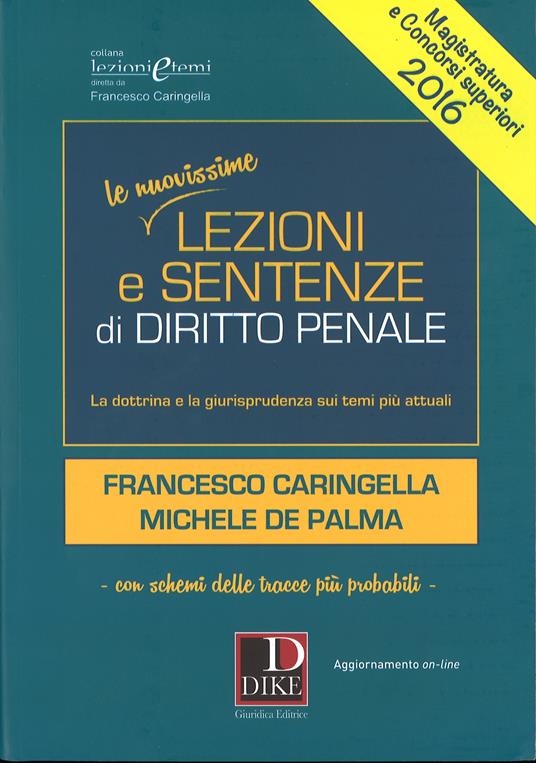Lezioni e sentenze di diritto penale 2016 - Francesco Caringella,Michele De Palma - copertina