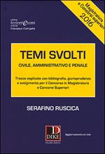 Temi svolti 2016. Tracce esplicate con bibliografia, giurisprudenza e svolgimento per il concorso in magistratura e concorsi superiori