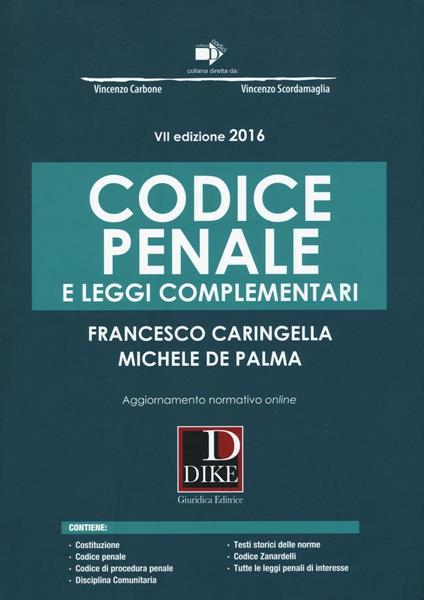 Codice penale e leggi complementari - Francesco Caringella,Michele De Palma - copertina