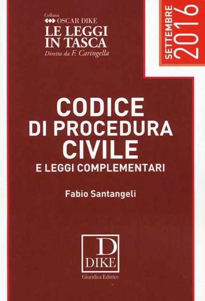 Codice di procedura civile e leggi complementari - Fabio Santangeli - copertina