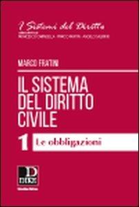 Il sistema del diritto civile. Vol. 1: Le obbligazioni - Marco Frattini - copertina