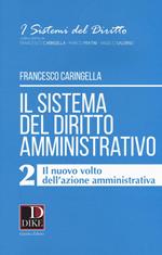 Il sistema del diritto amministrativo. Vol. 2: nuovo volto dell'azione amministrativa, Il.