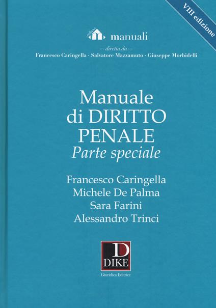 Manuale di diritto penale. Parte speciale. Con Contenuto digitale per download e accesso online - Francesco Caringella,Michele De Palma,Sara Farini - copertina