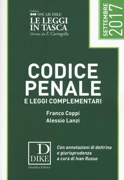 Codice penale e leggi complementari 2017 - Franco Coppi,Alessio Lanzi - copertina