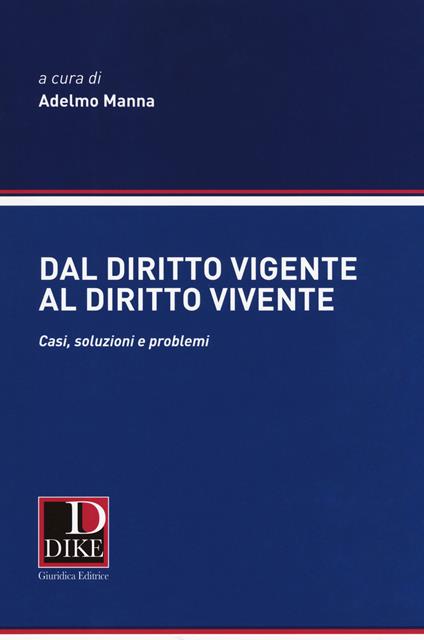 Dal diritto vigente al diritto vivente. Casi, soluzioni e problemi - copertina