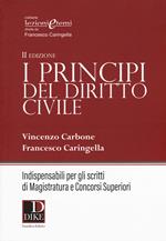 I principi del diritto civile. Indispensabili per gli scritti di magistratura e concorsi superiori