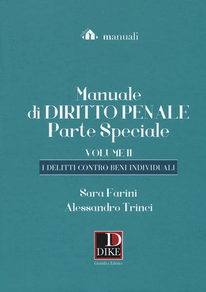 Manuale di diritto penale. Parte speciale. Vol. 2: I delitti contro beni individuali - Sara Farini,Alessandro Trinci - copertina
