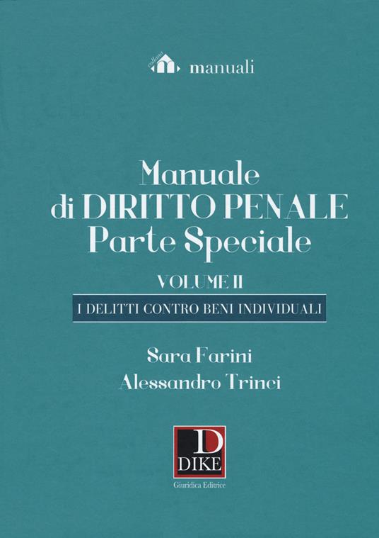 Manuale di diritto penale. Parte speciale. Vol. 2: I delitti contro beni individuali - Sara Farini,Alessandro Trinci - copertina