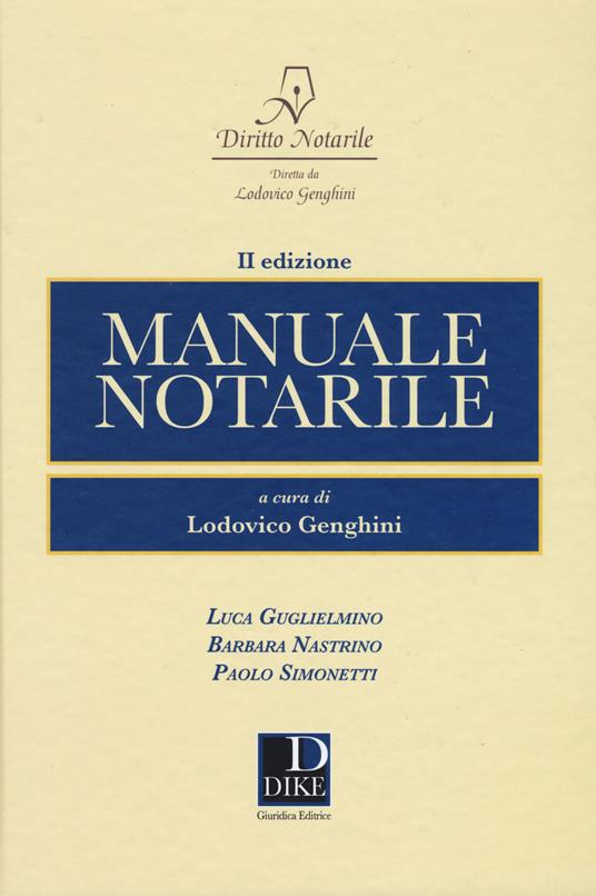 Manuale notarile - Luca Guglielmino,Barbara Nastrino,Paolo Simonetti - copertina