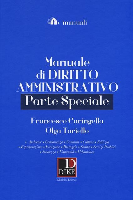 Manuale di diritto amministrativo. Parte speciale - Francesco Caringella,Olga Toriello - copertina