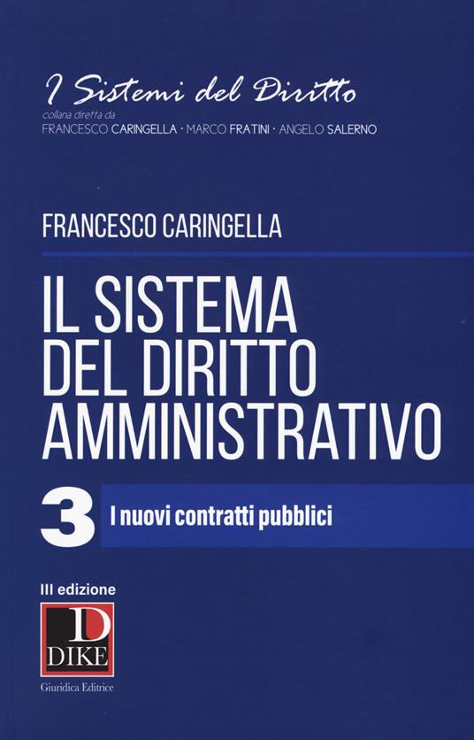 Il sistema del diritto amministrativo. Vol. 3: I nuovi contratti pubblici - Francesco Caringella - copertina