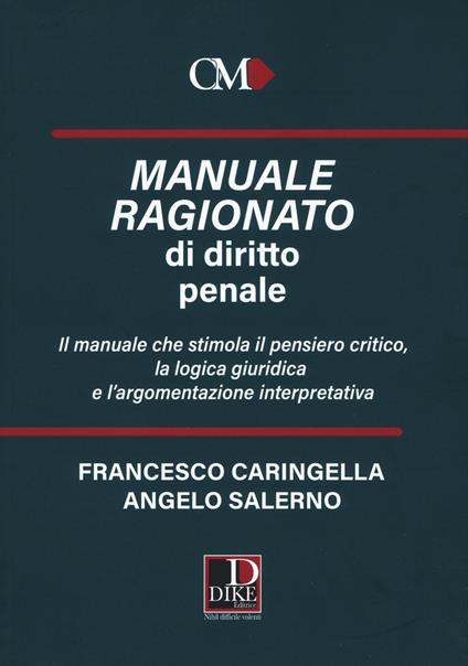 Manuale ragionato di diritto penale - Francesco Caringella,Angelo Salerno - copertina