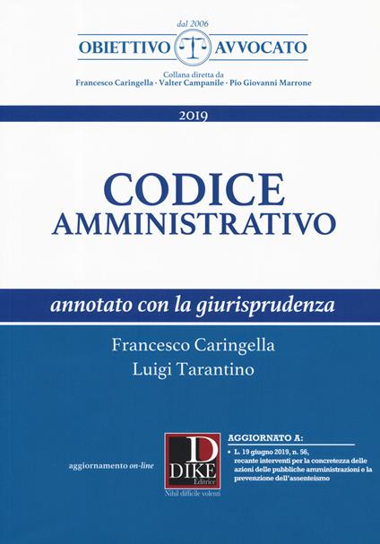 Codice amministrativo annotato con la giurisprudenza. Con aggiornamento online - Francesco Caringella,Luigi Tarantino - copertina