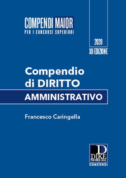 Compendio di diritto amministrativo. Ediz. maior - Francesco Caringella - copertina