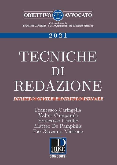 Tecniche di redazione. Diritto civile e diritto penale - Francesco Caringella,Valter Campanile,Pio Giovanni Marrone - copertina