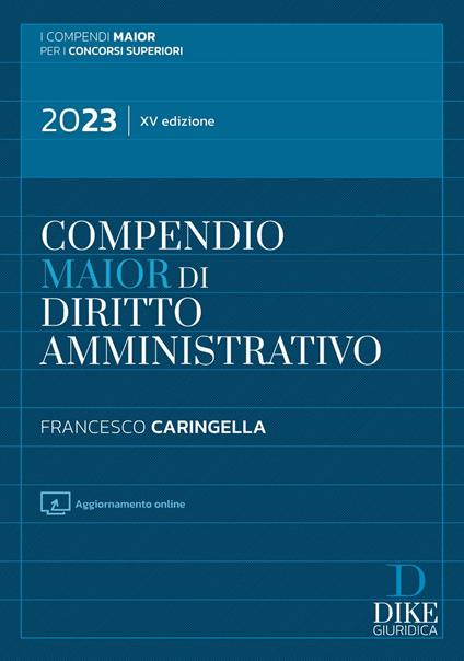 Compendio maior di diritto amministrativo. Con aggiornamento online - Francesco Caringella - copertina