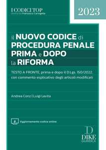 Libro Il nuovo codice di procedura penale prima e dopo la riforma. Con aggiornamento online Andrea Conz Luigi Levita