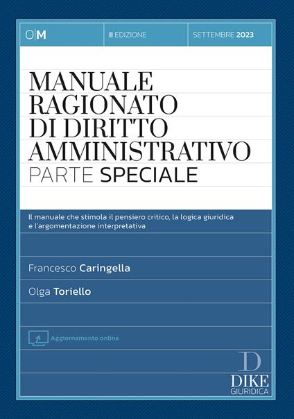 Manuale ragionato di diritto amministrativo. Parte speciale. Con aggiornamento online - Francesco Caringella,Olga Toriello - copertina
