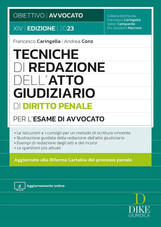 Tecniche di redazione dell'atto giudiziario di diritto penale per l'esame di avvocato. Con aggiornamento online - Francesco Caringella,Andrea Conz - copertina