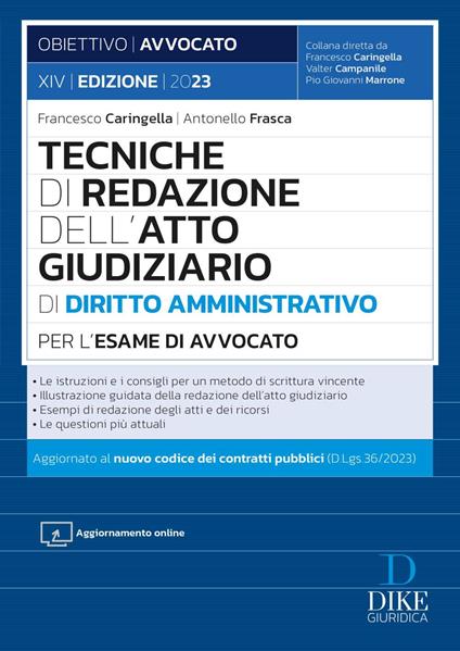 Tecniche di redazione dell'atto giudiziario di diritto amministrativo per l'esame di avvocato. Con aggiornamento online - Francesco Caringella,Antonello Frasca - copertina
