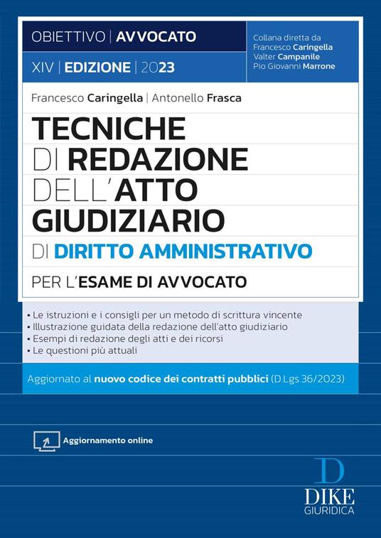 Tecniche di redazione dell'atto giudiziario di diritto amministrativo per l'esame di avvocato. Con aggiornamento online - Francesco Caringella,Antonello Frasca - copertina