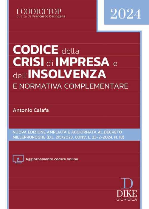 Codice della crisi d'impresa e dell'insolvenza e normativa complementare. Con aggiornamento online - Antonio Caiafa - copertina