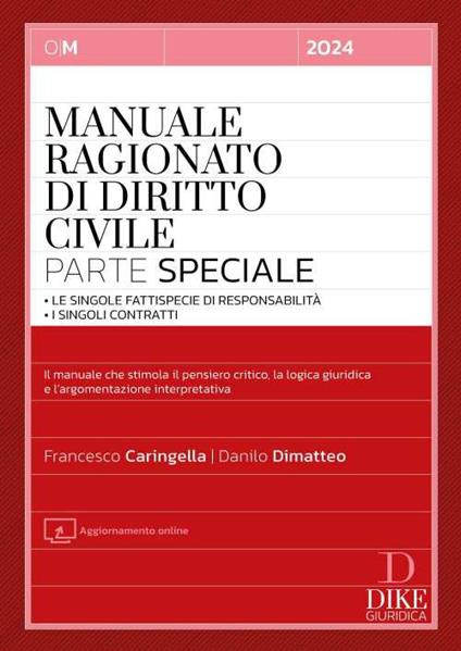 Manuale ragionato di diritto civile. Parte speciale. Le singole fattispecie di responsabilità. I singoli contratti - Francesco Caringella,Danilo Dimatteo - copertina