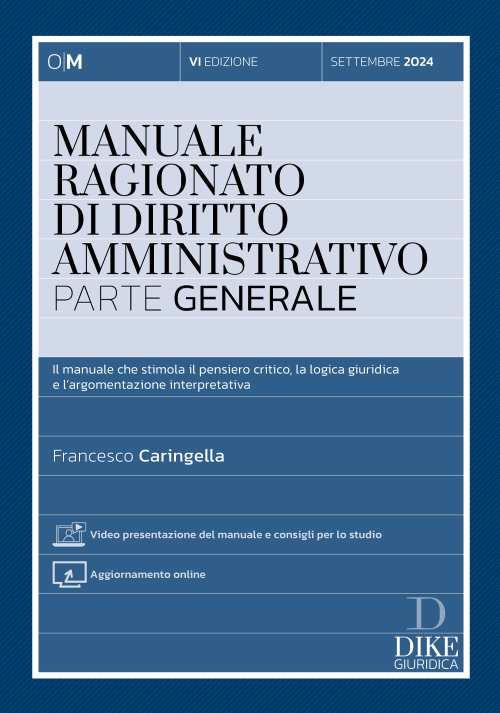 Manuale ragionato di diritto amministrativo. Con aggiornamento online - Francesco Caringella - copertina