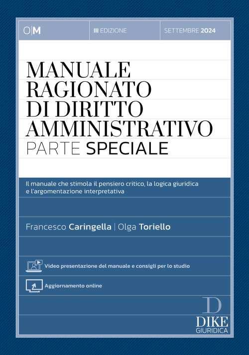 Manuale ragionato di diritto amministrativo. Parte speciale. Con aggiornamento online - Francesco Caringella,Olga Toriello - copertina