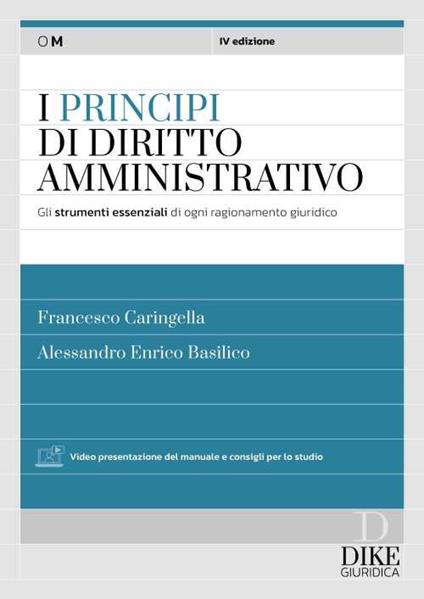 I principi del diritto amministrativo. Gli strumenti essenziali di ogni ragionamento giuridico. Con aggiornamento online - Francesco Caringella - copertina