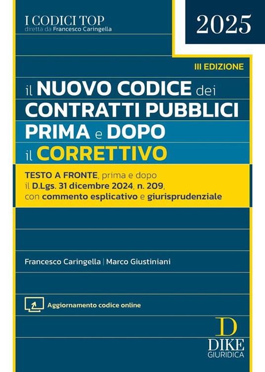 Il nuovo codice dei contratti pubblici. Prima e dopo il correttivo 2025. Con aggiornamento online - Francesco Caringella,Marco Giustiniani - copertina