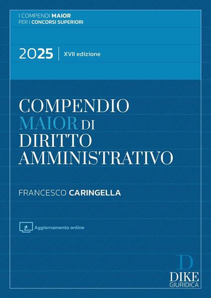 Compendio di diritto amministrativo. Ediz. maior. Con aggiornamento online - Francesco Caringella - copertina