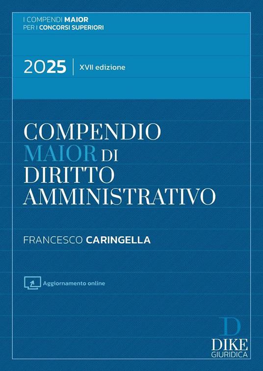 Compendio di diritto amministrativo. Ediz. maior. Con aggiornamento online - Francesco Caringella - copertina