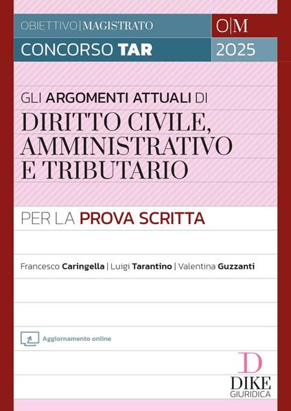 Concorso Magistratura TAR. Gli argomenti più attuali di diritto civile, amministrativo e tributario per la prova scritta. Con aggiornamento online - Francesco Caringella,Luigi Tarantino,Valentina Guzzanti - copertina