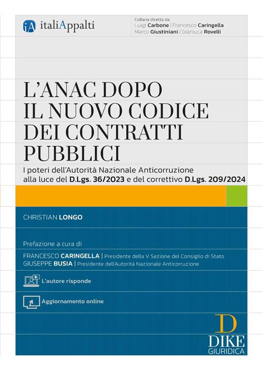 L'ANAC dopo il nuovo codice dei contratti pubblici. Con aggiornamento online. Con «L'autore risponde» - Christian Longo - copertina