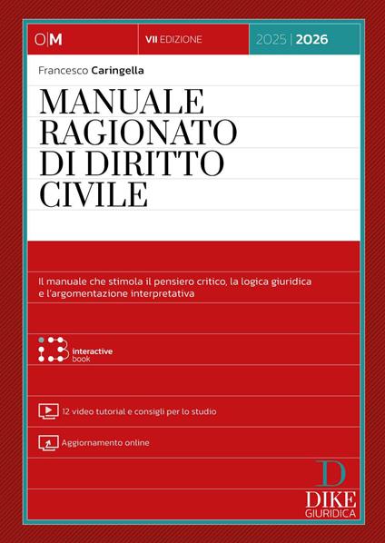Manuale ragionato di diritto civile. Con 12 video tutorial e consigli per lo studio. Con aggiornamento online. Con interactive book - Francesco Caringella - copertina