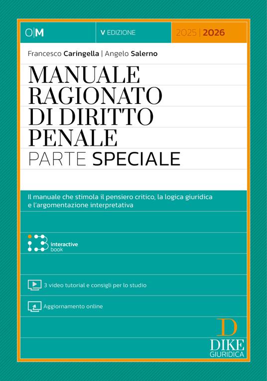Manuale ragionato di diritto penale. Parte speciale. Con 3 video tutorial e consigli per lo studio. Con aggiornamento online. Con interactive book - Francesco Caringella,Angelo Salerno,Alessandro Trinci - copertina