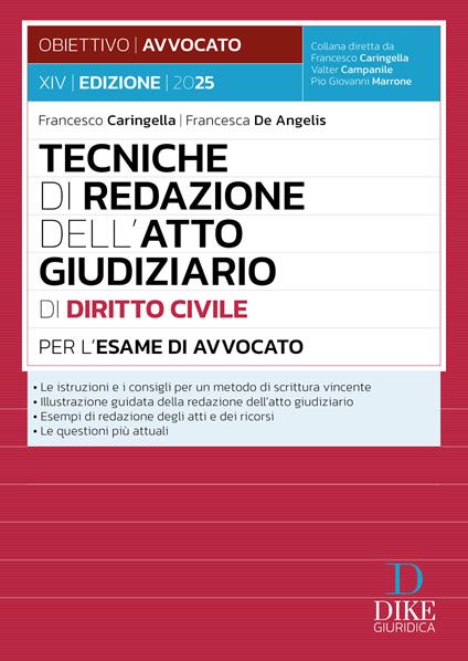 Tecniche di redazione dell'atto giudiziario di diritto civile per l'esame di avvocato. Con aggiornamento online - Francesco Caringella,Francesca De Angelis - copertina