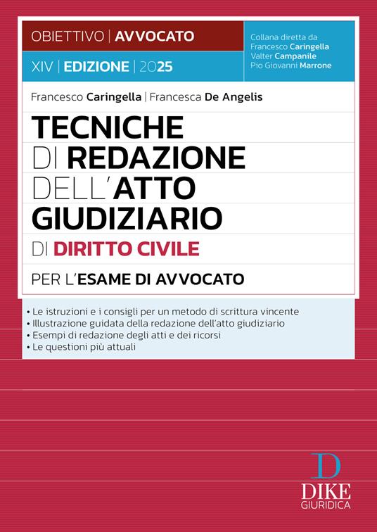Tecniche di redazione dell'atto giudiziario di diritto civile per l'esame di avvocato. Con aggiornamento online - Francesco Caringella,Francesca De Angelis - copertina