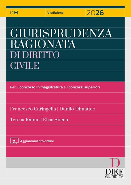 Giurisprudenza ragionata di diritto civile 2026. Con aggiornamento online - Francesco Caringella,Danilo Dimatteo,Teresa Raimo - copertina