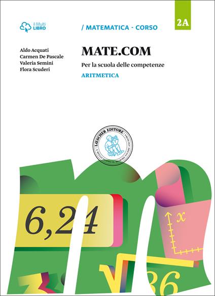  Mate com. Vol. 2A-2B-2C-Quaderno operativo delle competenze. Con e-book. Con espansione online. Vol. 2