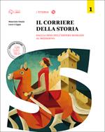 Corriere della storia. Per la Scuola media. Con e-book. Con espansione online. Vol. 1: Dalla crisi dell'impero romano al Medioevo.