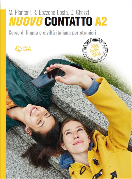 Nuovo Contatto. Corso di lingua e civiltà italiana per stranieri. Livello A2 - Rosella Bozzone Costa,Chiara Ghezzi,Monica Piantoni - copertina